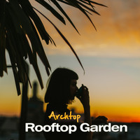 Archtop - Rooftop Garden