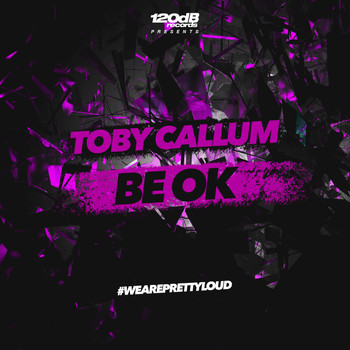 Toby Callum - Be OK