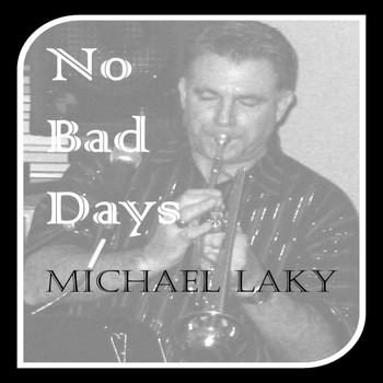 Michael Laky - No Bad Days