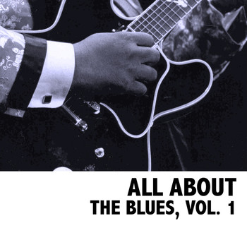 Various Artists - All About The Blues, Vol. 1