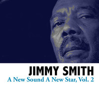 Jimmy Smith - A New Sound A New Star, Vol. 2