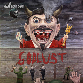 The Massacre Cave - Godlust (Explicit)