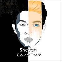 Shayan - Go Ask Them