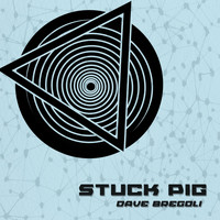 Dave Bregoli / - Stuck Pig
