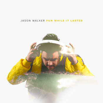 Jason Walker - Fun While It Lasted