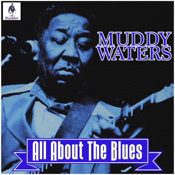 Muddy Waters - Muddy Waters - All About The Blues