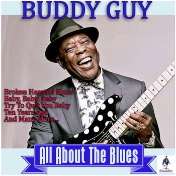 Buddy Guy - Buddy Guy - All About the Blues