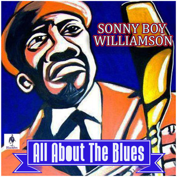 Sonny Boy Williamson - Sonny Boy Williamson- All About the Blues