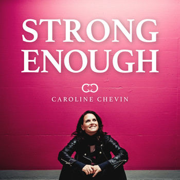 Caroline Chevin - Strong Enough (Acoustic Version)