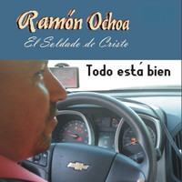 Ramon Ochoa El Soldado De Cristo / - Todo Está Bien