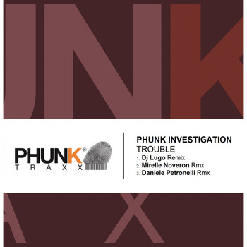 Phunk Investigation - Trouble