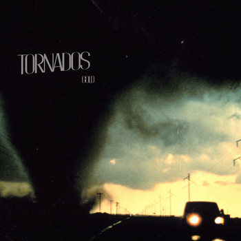 Gold - Tornados (Explicit)