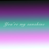 Namiko Shinozaki - You're My Sunshine