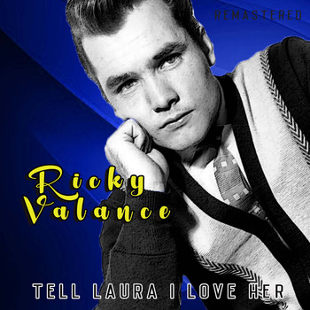 Ricky Valance - Tell Laura I Love Her (Remastered)