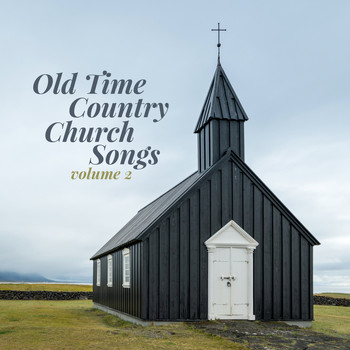 Various Artists / Various Artists - Old Time Country Church Songs, Vol. 2