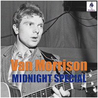Van Morrison - Midnight Special