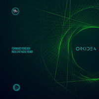 orkidea - Forward Forever (Indecent Noise Remix)
