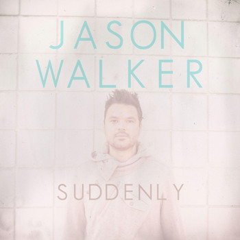 Jason Walker - Suddenly