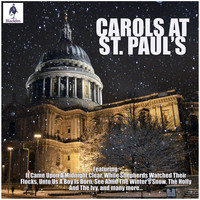 St. Paul's Cathedral Choir - Carols At St. Paul's
