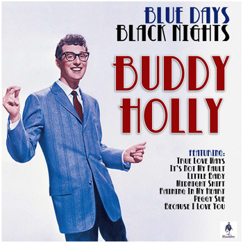 Buddy Holly - Blue Days, Black Nights