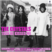 The Crystals - Then He Kissed Me