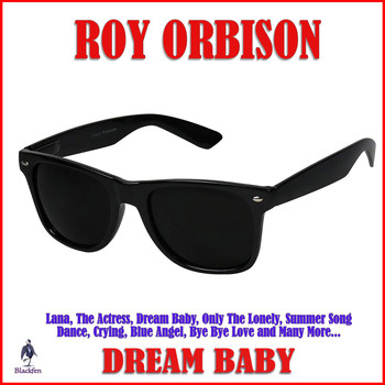Roy Orbison - Dream Baby