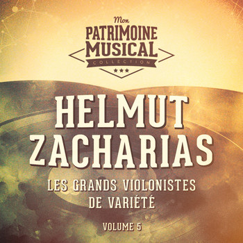 Helmut Zacharias - Les grands violonistes de variété : Helmut Zacharias, Vol. 5