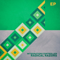 Radical Razors - Integration Controller - EP