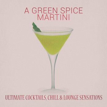 Various Artists - A Green Spice Martini