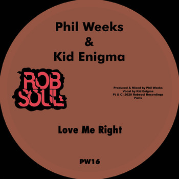 Phil Weeks & Kid Enigma - Love Me Right