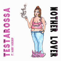 Testarossa feat. Danny Worsnop - Mother Lover (Explicit)