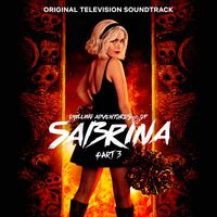 Cast of Chilling Adventures of Sabrina - Chilling Adventures of Sabrina: Pt. 3 (Original Television Soundtrack)
