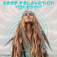 DoctorSpook, GoaDoc - Deep Relaxation Yoga Ambient 2020 Top Hits, Vol. 1