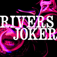 Rivers - Joker (Explicit)