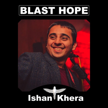 Ishan Khera - Blast Hope