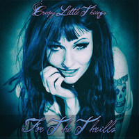 Creepy Little Things - For the Thrills