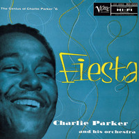 Charlie Parker and His Orchestra - Fiesta: The Genius Of Charlie Parker #6