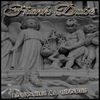 Frank Dubé - Bienvenido al Infierno (Explicit)