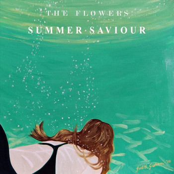 The Flowers - Summer Saviour