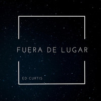 Ed Curtis - Fuera de Lugar
