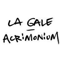 La Gale - Acrimonium
