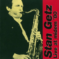 Stan Getz - Live at Midem '80