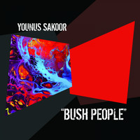 Younus Sakoor - Bush People