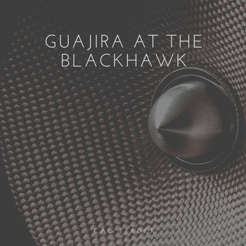 Cal Tjader - Guajira At the Blackhawk