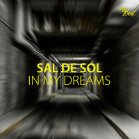 Sal De Sol - In My Dreams