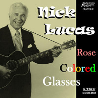 Nick Lucas - Rose Colored Glasses