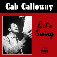 Cab Calloway - Let's Swing