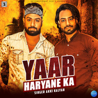 Akki Kalyan - Yaar Haryane Ka - Single