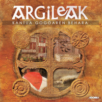 Argileak - Kantua gogoaren behara