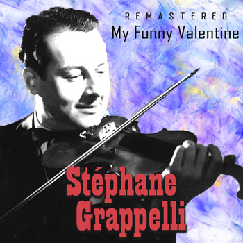 Stéphane Grappelli - My Funny Valentine (Remastered)